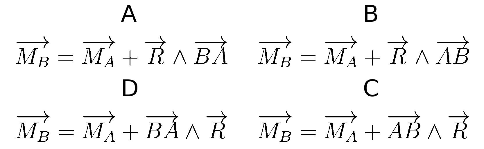 Quelle proposition parmis les suivantes permet de calculer le moment d'un champs de vecteur au point B à partir de la résultante et du moment en A.